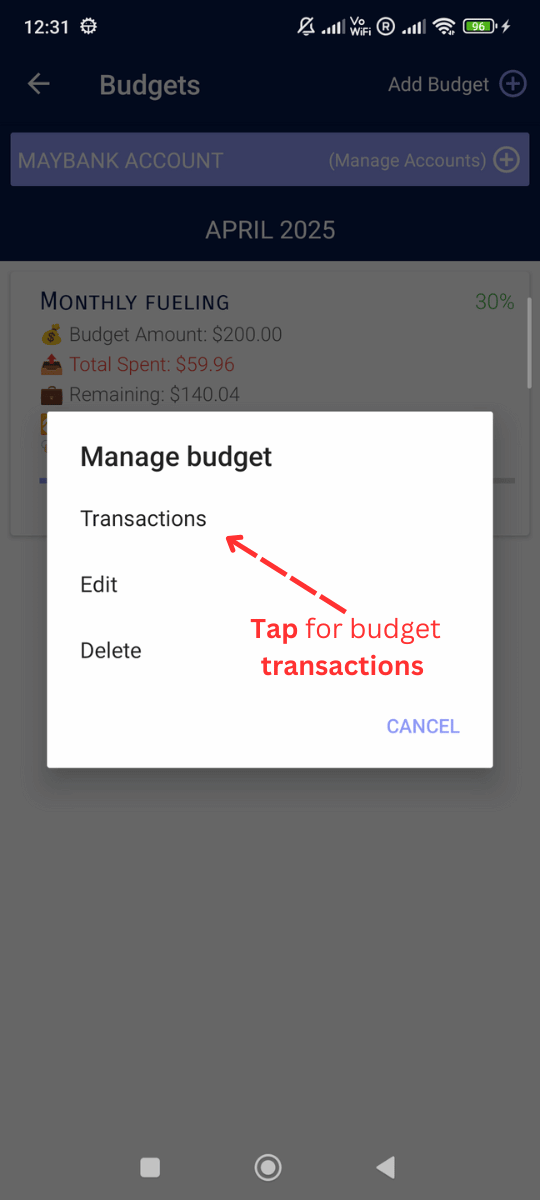 Add Monthly Budget: You can Edit, delete and check transactions.